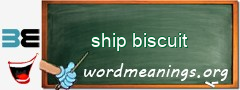WordMeaning blackboard for ship biscuit